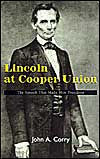 Title: Lincoln at Cooper Union, Author: John A Corry