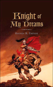 Title: Knight of My Dreams, Author: Rhonda R Empson