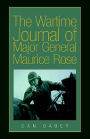 The Wartime Journal of Major General Maurice Rose