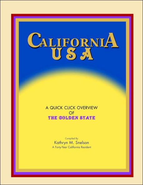 California USA: A Quick Click Overview of the Golden State