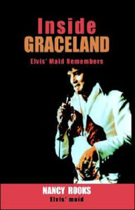 Title: Inside Graceland, Author: Nancy Rooks