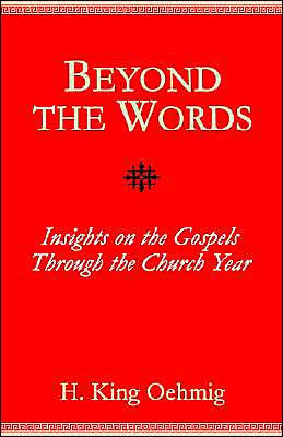 Beyond the Words by Rev. H. King Oehmig, Paperback | Barnes & Noble®