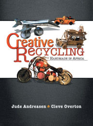 Title: Creative Recycling: Handmade in Africa, Author: Jude Andreasen