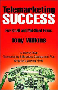 Title: Telemarketing Success, Author: Tony Wilkins