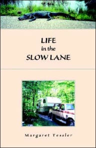 Title: Life in the Slow Lane, Author: Margaret Tessler