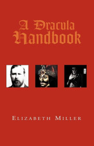 Title: A Dracula Handbook, Author: Elizabeth Miller MD PhD