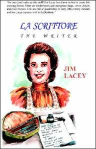 Title: La Scrittore: The Writer, Author: Jim Lacey