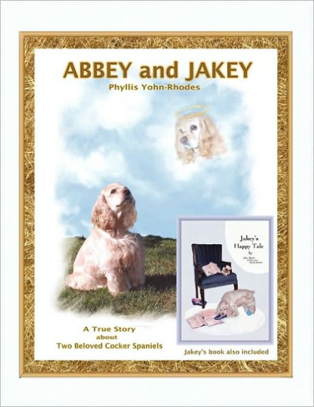 Abbey And Jakey: Book also includes "Jakey's Happy Tale"