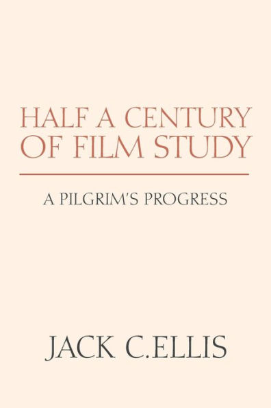 Half a Century of Film Study: A Pilgrim's Progress