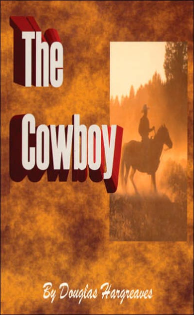 The Cowboy by Douglas Hargreaves, Paperback | Barnes & Noble®