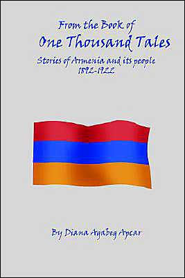 From the Book of 1000 Tales: Stories of Armenia and its people 1892-1922