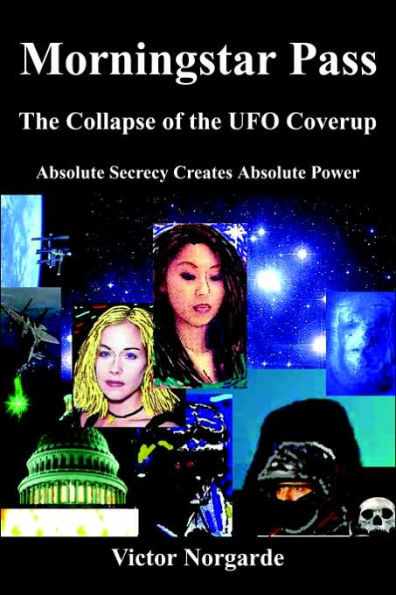 Morningstar Pass: The Collapse of the UFO Coverup