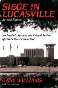 Title: Siege in Lucasville, Author: Gary Williams