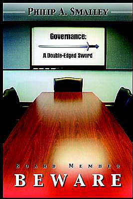Board Member Beware: Governeance, A Double-Edged Sword