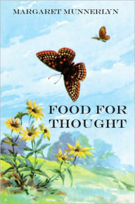 Title: FOOD FOR THOUGHT, Author: MARGARET MUNNERLYN