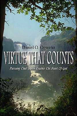 Virtue That Counts: Pursuing Which Touches the Heart of God