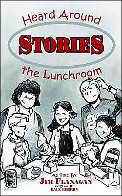 Stories Heard Around the Lunchroom