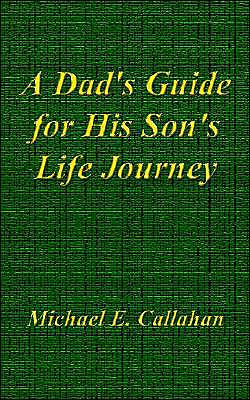 A Dad's Guide for His Son's Life Journey