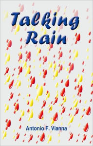 Title: Talking Rain, Author: Antonio F. Vianna