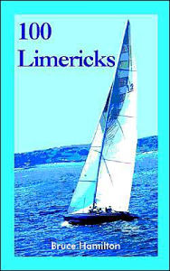 Title: 100 Limericks, Author: Bruce Hamilton