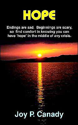 HOPE: Endings are sad. Beginnings scary, so find comfort knowing you can have 'hope' the middle of any crisis.