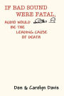 If Bad Sound Were Fatal, Audio Would Be the Leading Cause of Death