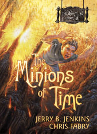 Title: The Minions of Time (Wormling Series #4), Author: Jerry B. Jenkins