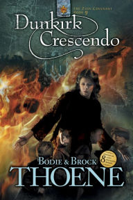 Title: Dunkirk Crescendo (Zion Covenant Series #9), Author: Bodie Thoene