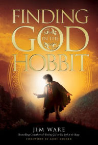 Title: Finding God in The Hobbit, Author: Jim Ware