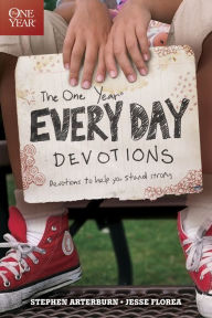 Title: The One Year Every Day Devotions: Devotions to help you stand strong 24/7, Author: Stephen Arterburn