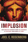 Implosion: Can America Recover from Its Economic and Spiritual Challenges in Time?