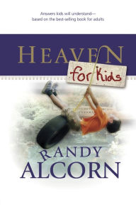 Title: Heaven for Kids, Author: Randy Alcorn