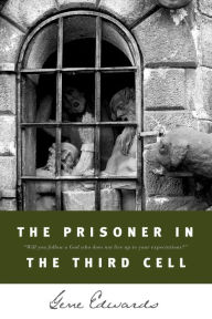 Title: The Prisoner in the Third Cell, Author: Gene Edwards