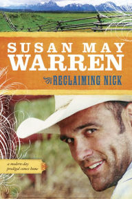 Title: Reclaiming Nick, Author: Susan May Warren