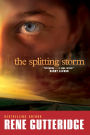 The Splitting Storm