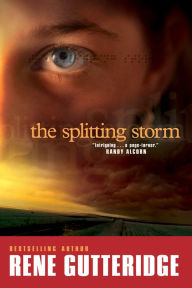 Title: The Splitting Storm, Author: Rene Gutteridge