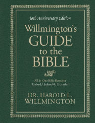 Title: Willmington's Guide to the Bible, Author: Harold L. Willmington