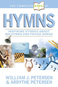Title: The Complete Book of Hymns, Author: William Petersen