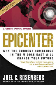 Title: Epicenter 2.0: Why the Current Rumblings in the Middle East Will Change Your Future, Author: Joel C. Rosenberg