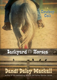 Title: Cowboy Colt, Author: Dandi Daley Mackall