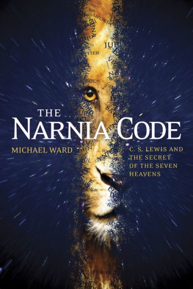 the Narnia Code: C. S. Lewis and Secret of Seven Heavens