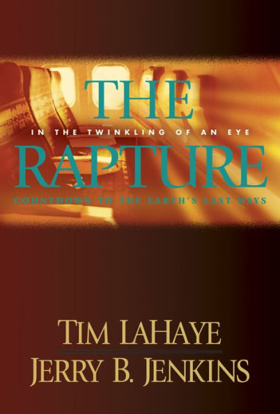 The Rapture: In the Twinkling of an Eye (Left Behind Prequels #3)