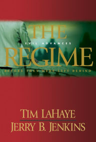 Title: The Regime: Evil Advances (Left Behind Prequels #2), Author: Tim LaHaye