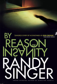 Title: By Reason of Insanity, Author: Randy Singer