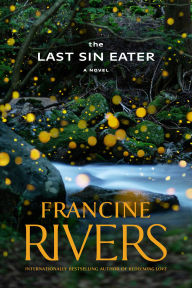 Title: The Last Sin Eater, Author: Francine Rivers