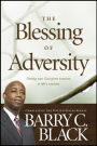 The Blessing of Adversity: Finding Your God-given Purpose in Life's Troubles