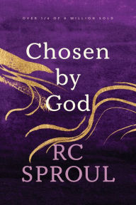 Title: Chosen by God, Author: R. C. Sproul