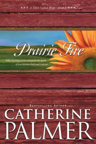 Title: Prairie Fire, Author: Catherine Palmer