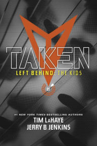 Taken (Left Behind: The Kids Series Collection #1, Books 1-4)
