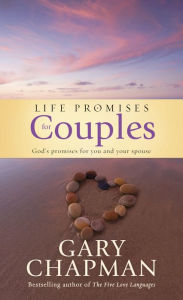 Title: Life Promises for Couples: God's promises for you and your spouse, Author: Gary Chapman